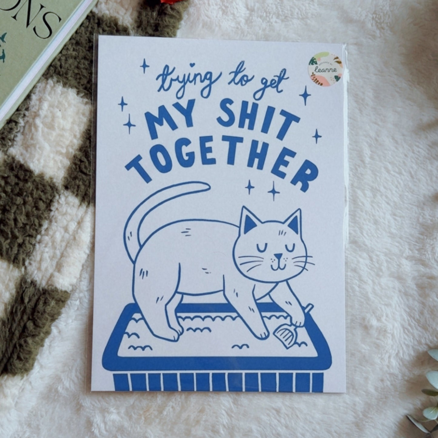 Trying to Get My Shit Together A4 Print by Designed by Leanne