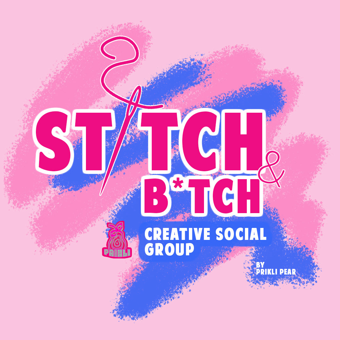 Stitch & B*tch Meet-Up @ Prikli Pear