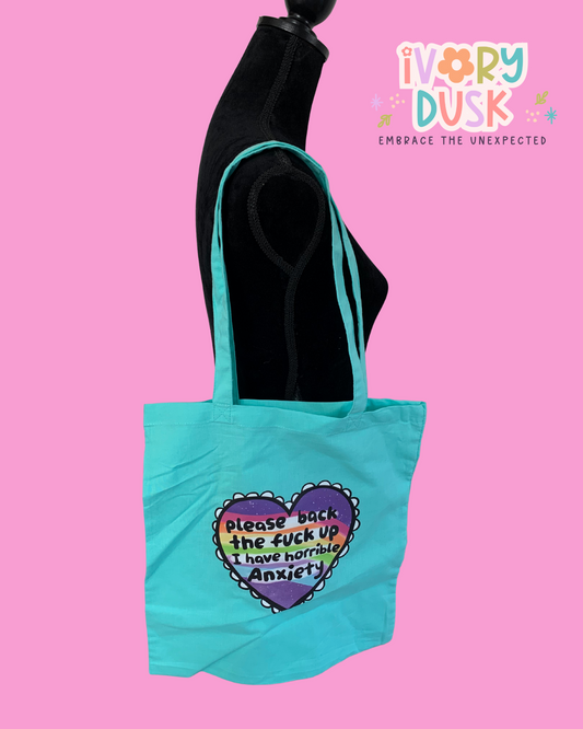 Please back the f up I have horrible anxiety tote bag by Ivory Dusk