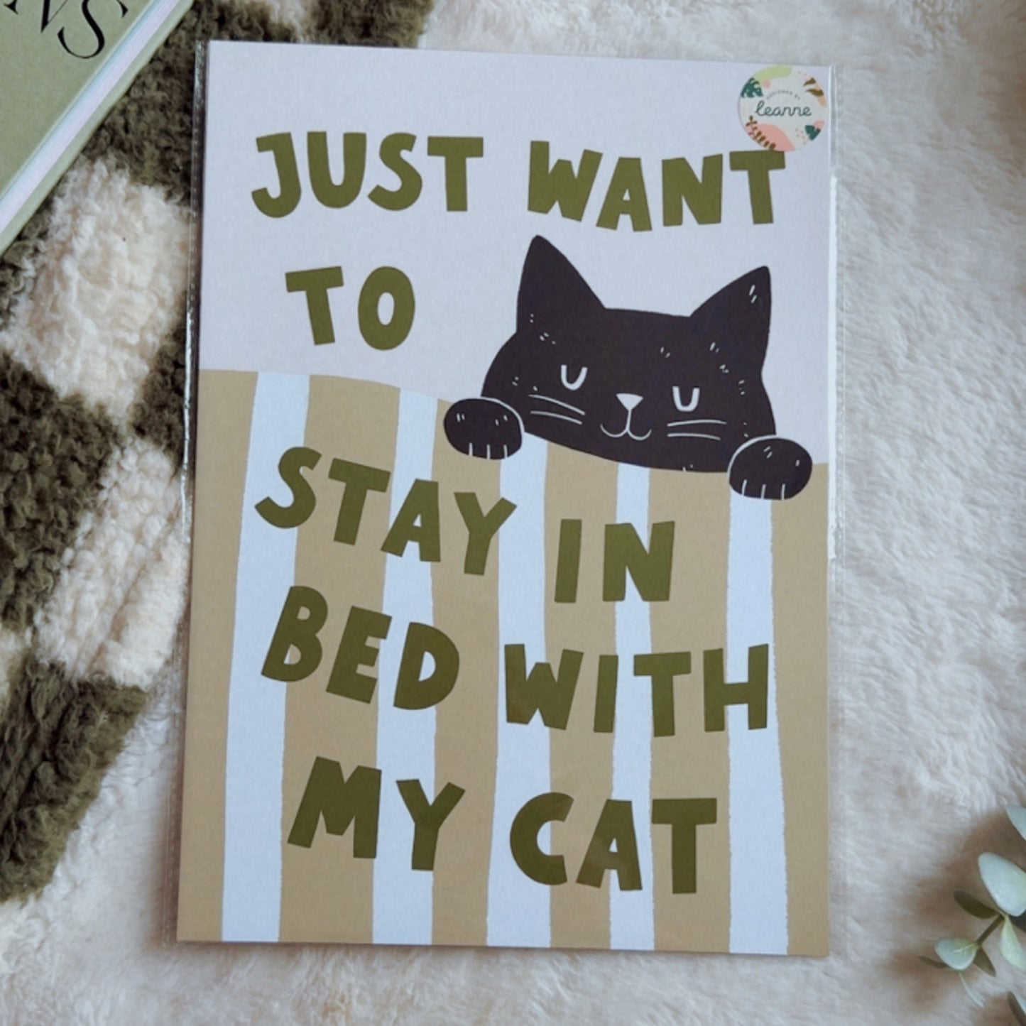 Just Want To Stay In Bed A4 Print by Designed by Leanne