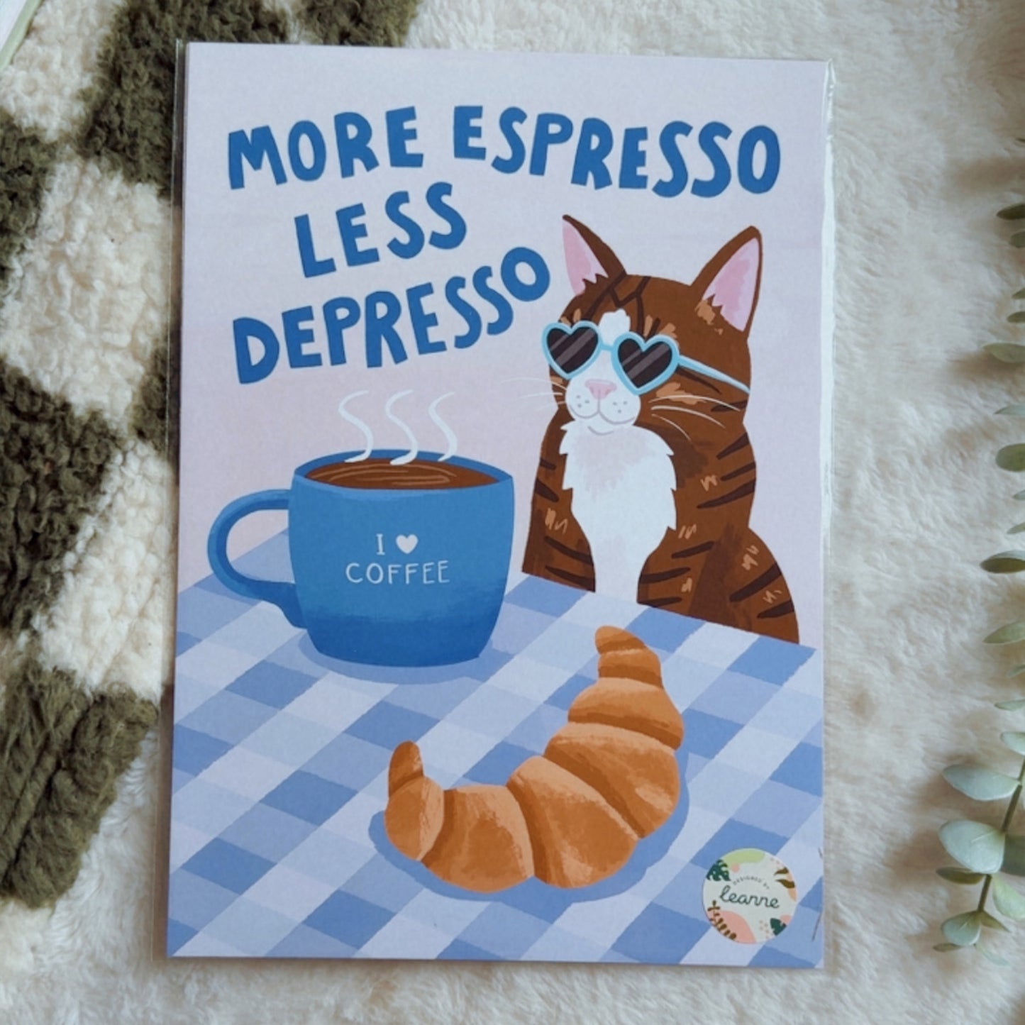 More Espresso Less Depresso 5x7 inch Print by Designed by Leanne