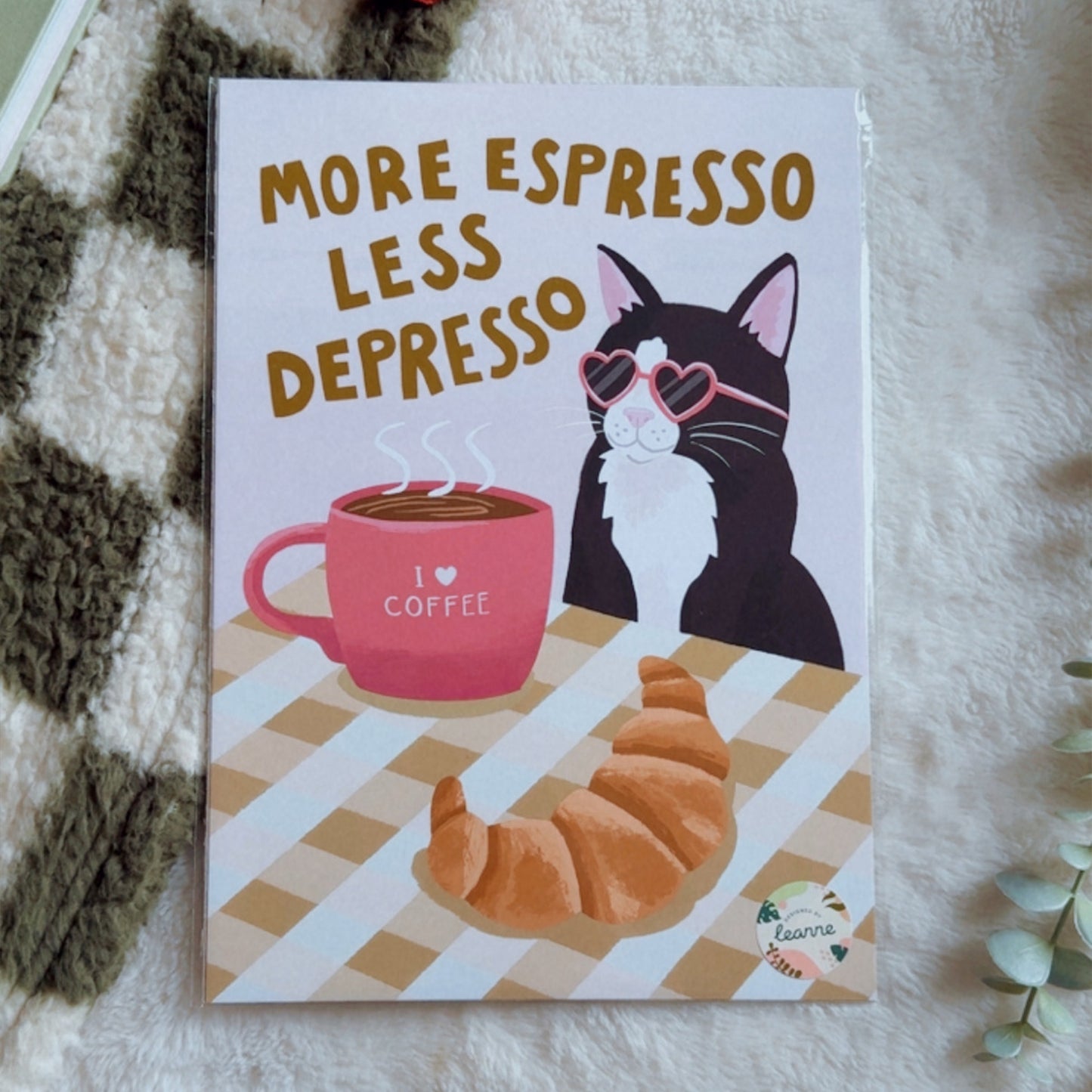 More Espresso Less Depresso 5x7 inch Print by Designed by Leanne