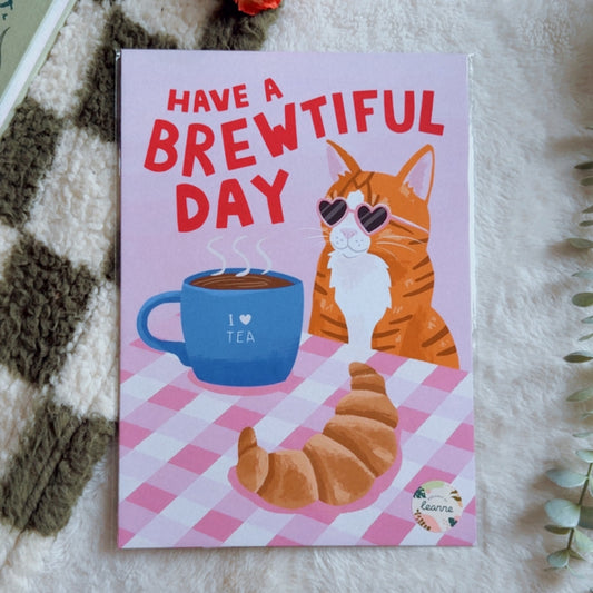 Have A Brewtiful Day A4 Print by Designed by Leanne